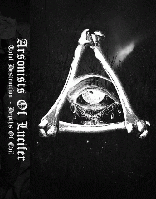 Arsonists Of Lucifer : Total Destruction - Depths of Evil